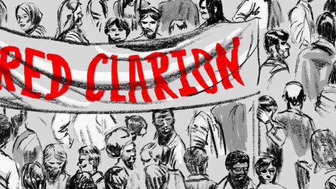 Sketch of a crowd during a mass meeting; in the center there is held up a large banner that reads THE RED CLARION in red letters